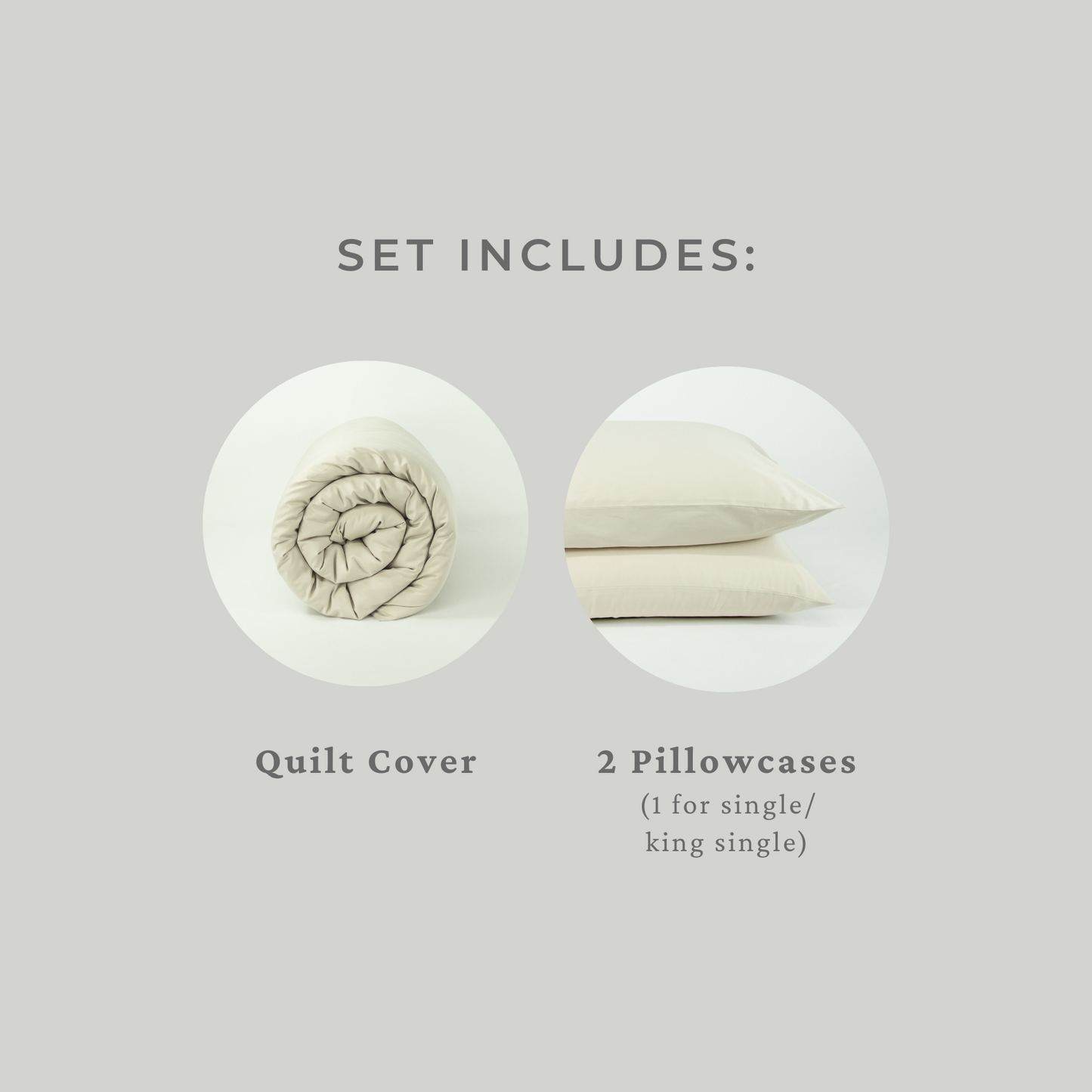 Set includes: Quilt cover and two pillowcases (1 for single or king single)